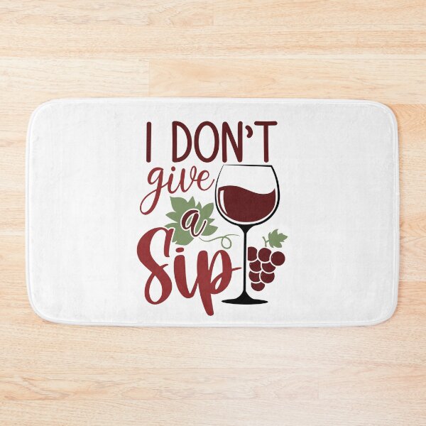 Item preview, I don’t give a sip designed and sold by ArtemisDesignss.