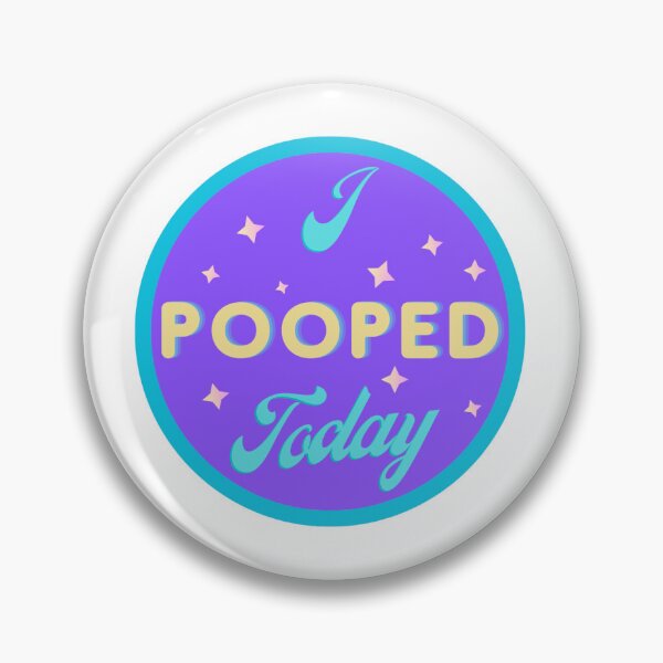 Item preview, I Pooped Today designed and sold by lydia4444.