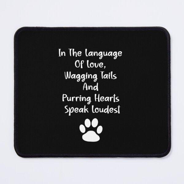 Item preview, In the Language of Love, Wagging Tails and Purring Hearts Speak Loudest designed and sold by Lelijo.