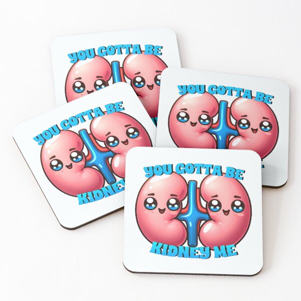 Item preview, you gotta be kidney me designed and sold by sadieillust.