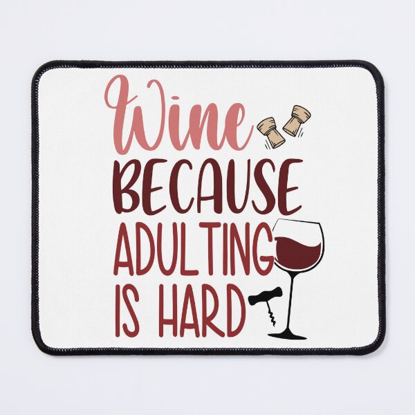 Item preview, Wine because adulting is hard designed and sold by ArtemisDesignss.