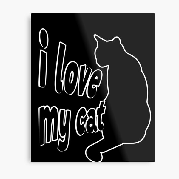 Item preview, I love my cat designed and sold by BorJam.