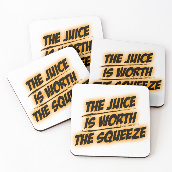 Item preview, The Juice Is Worth The Squeeze designed and sold by RedFirecracker.