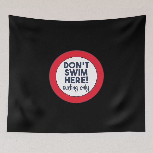 Item preview, Don't Swim Here Surfing Only designed and sold by Mahfouf Younes.