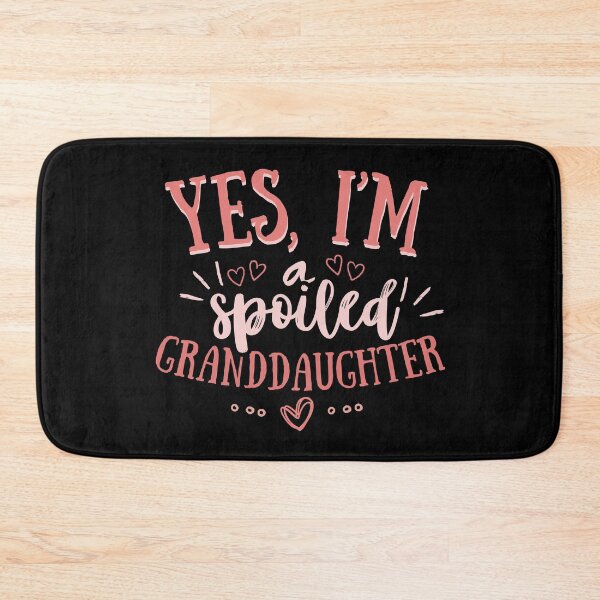 Item preview, Yes I'm a Spoiled Granddaughter designed and sold by AniArtPL.