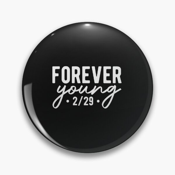 Item preview, Forever Young-Leap Day Birthday  designed and sold by designclub.