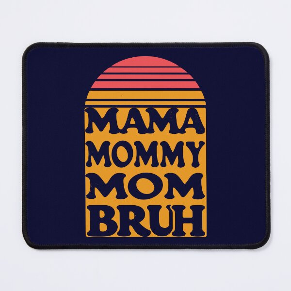 Item preview, I Went From Mama to Mommy to Mom to Bruh vintage sunset mothers day gift  designed and sold by MommyVibeArts.