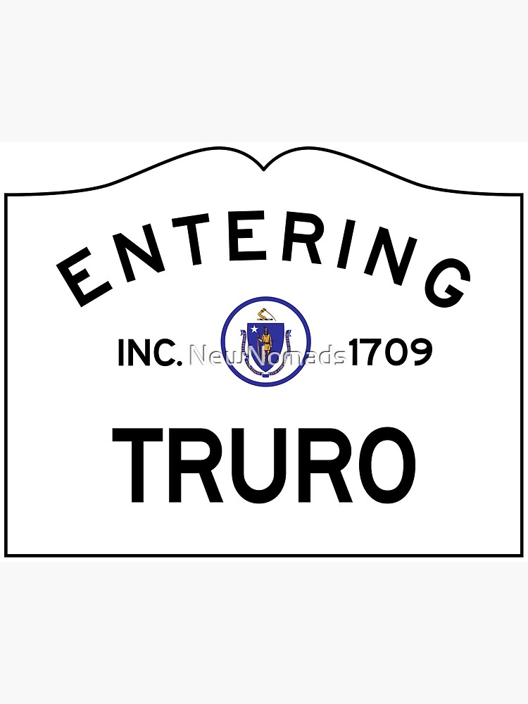 Entering Truro Massachusetts - Commonwealth of Massachusetts Road Sign by NewNomads