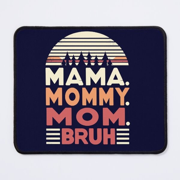 Item preview, I Went From Mama to Mommy to Mom to Bruh - vintage sunset mothers day gift designed and sold by MommyVibeArts.