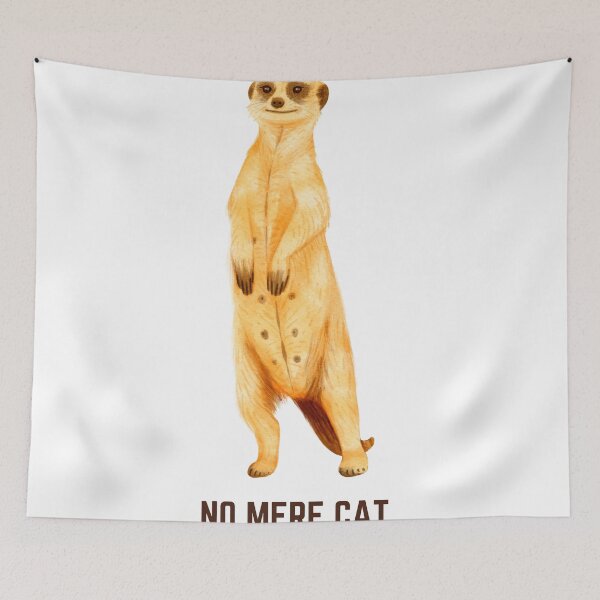 Item preview, Meerkat Lovers Joke No Mere Cat  designed and sold by julyperson.