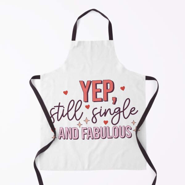 Item preview, Valentines Day 2024 Yep Still Single And Fabulous designed and sold by EXON-Publishing.