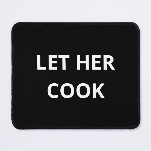 Item preview, LET HER COOK designed and sold by shaviquin.
