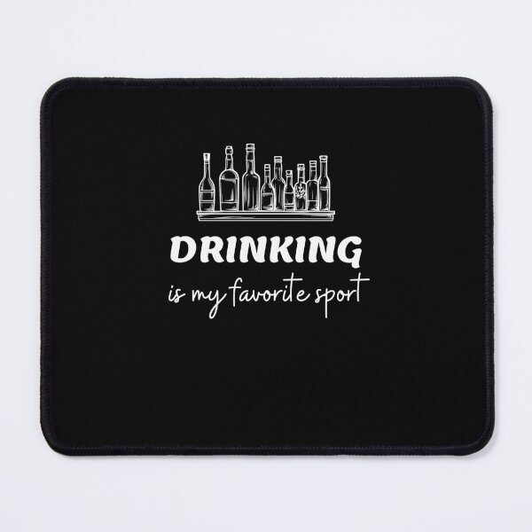 Item preview, Drinking is my favorite sport designed and sold by Gilpro Designs.
