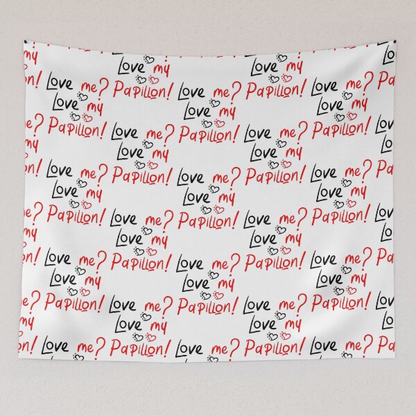 Item preview, Love Me Love My Papillon! Especially for Papillon Dog Lovers! designed and sold by rs-designs.