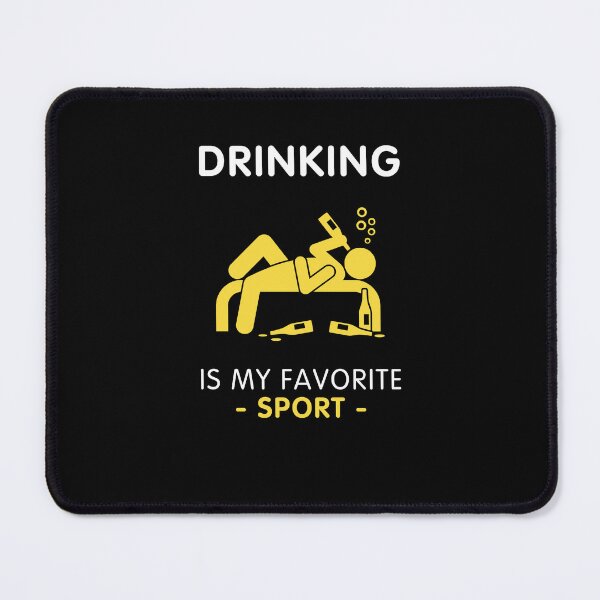 Item preview, Drinking is my favorite sport designed and sold by Gilpro Designs.