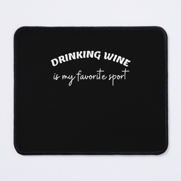 Item preview, Drinking wine is my favorite sport designed and sold by Gilpro Designs.
