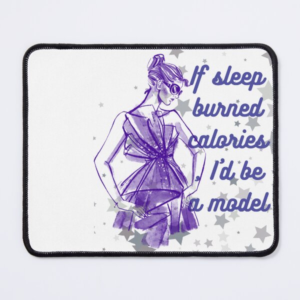 Item preview,  If sleep burned calories, I'd be a model designed and sold by Belarte.shop.