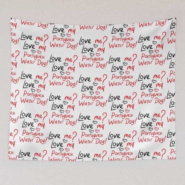 Item preview, Love Me Love My Portuguese Water Dog! Especially for Portuguese Water Dog Dog Lovers! designed and sold by rs-designs.