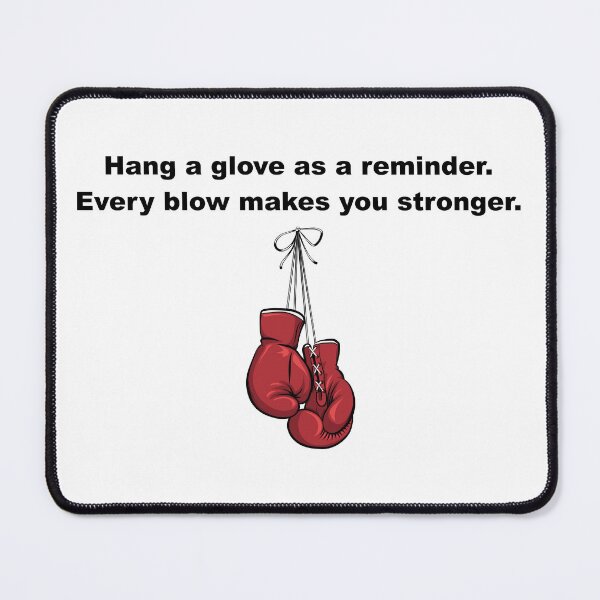 Item preview, A Motivational Glimpse: Hanging Red Boxing Gloves with the Quote - 'Hang a glove as a reminder. Every blow makes you stronger. designed and sold by OpsDesing.