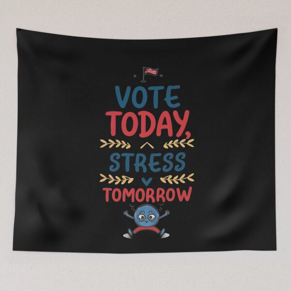 Item preview, Vote Today, Stress Tomorrow designed and sold by RebeccaRe.
