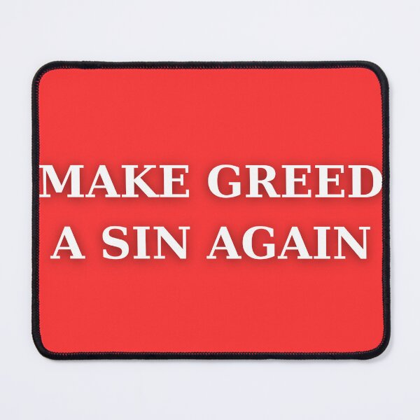 Item preview, Make Greed A Sin Again designed and sold by verolynne.