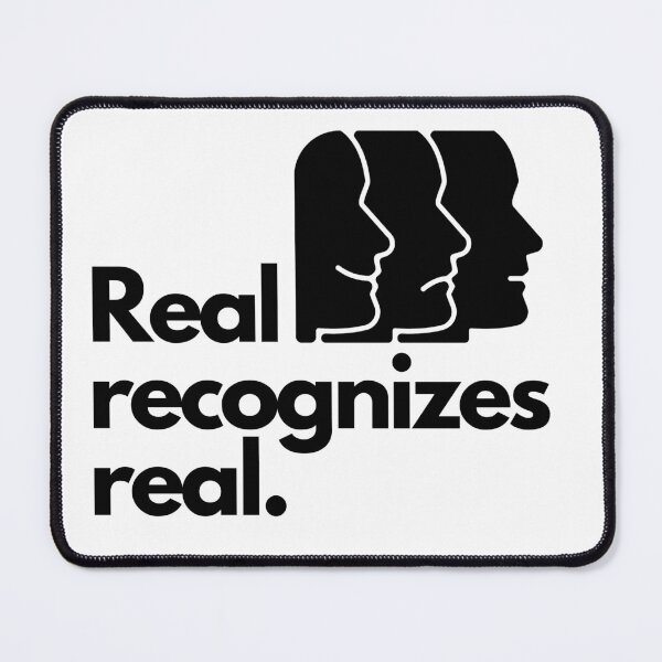 Item preview, Real recognizes real. designed and sold by Bananobanini.