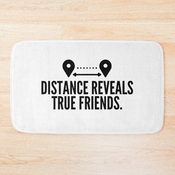 Item preview, Distance reveals true friends. designed and sold by Bananobanini.