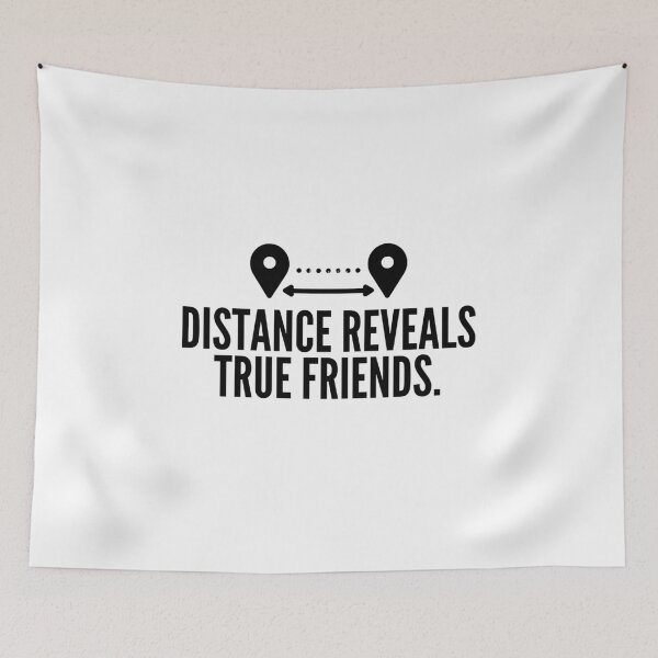 Item preview, Distance reveals true friends. designed and sold by Bananobanini.