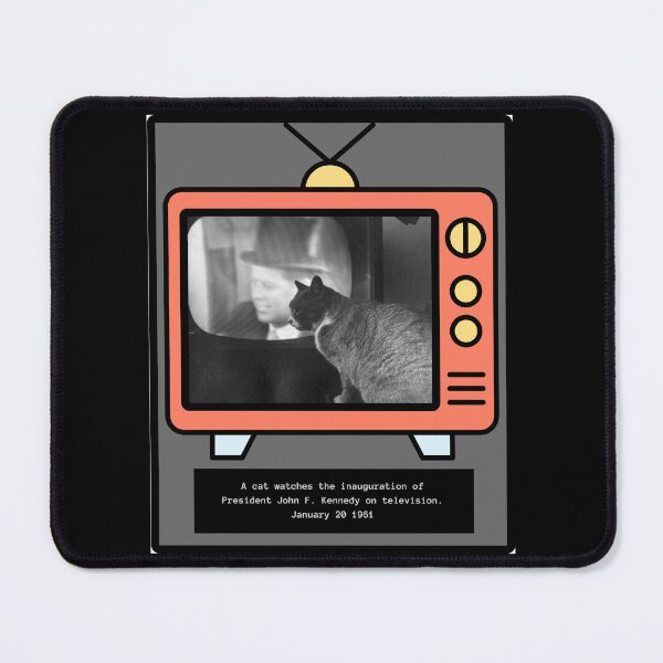 Item preview, CAT WATCHES THE INAUGURATION OF PRESIDENT JOHN F. KENNEDY JANUARY 20 1961 designed and sold by PatriotCat.