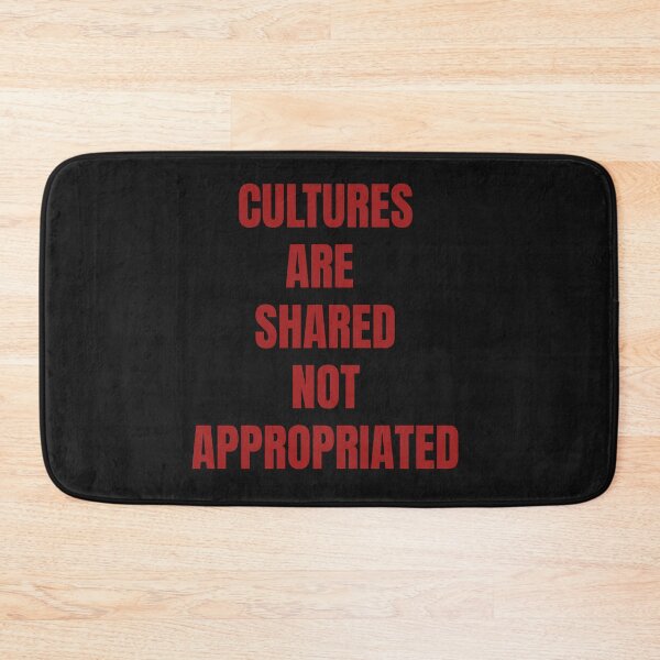 Item preview, CULTURES ARE SHARED, NOT APPROPRIATED designed and sold by La Loca.