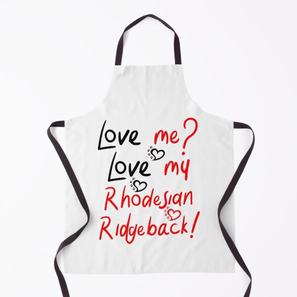 Item preview, Love Me Love My Rhodesian Ridgeback! Especially for Rhodesian Ridgeback Dog Lovers! designed and sold by rs-designs.