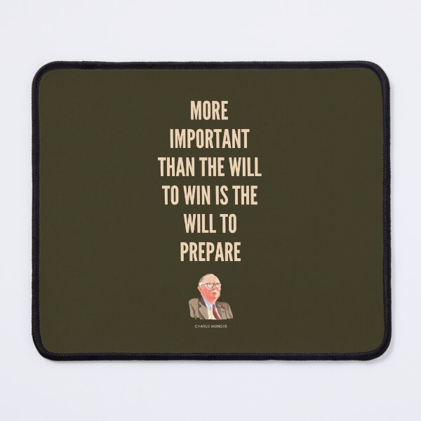 Item preview, More Important than the Will to Win is the Will to Prepare, Charlie Munger Quote - best on dark background designed and sold by VarnaChitra.