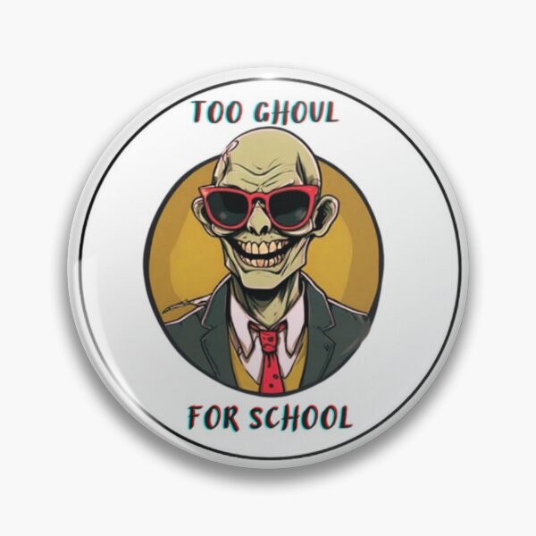 Item preview, Too Ghoul For School  designed and sold by CaptainNemo21.
