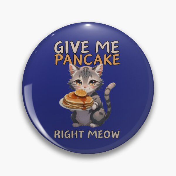 Item preview, Give me pancake right meow designed and sold by GenZ-Fashion.