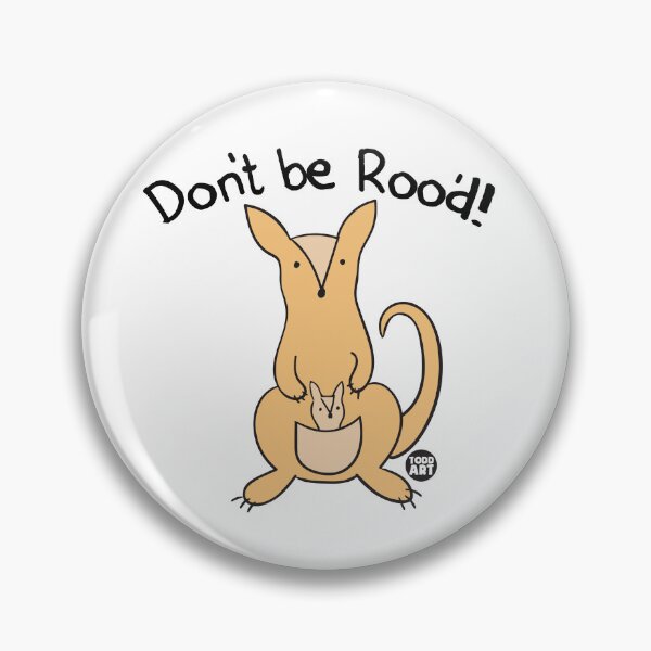 Item preview, DONT BE ROO'D KANGAROO CUTE designed and sold by TODD GOLDMAN.