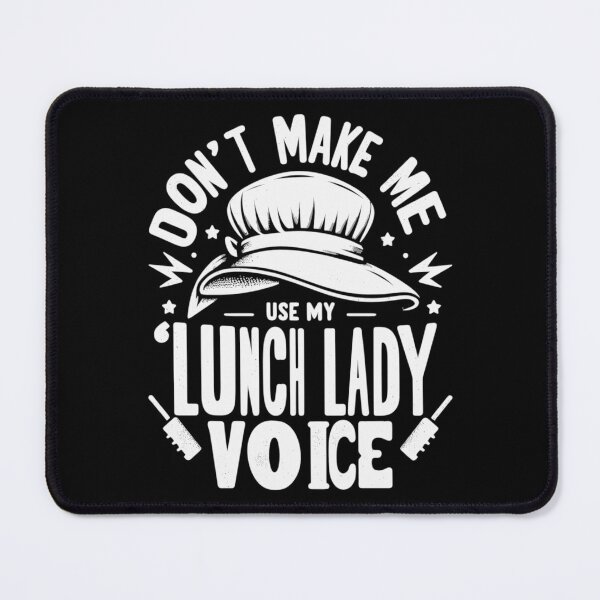 Item preview, Don't Make Me Use My Lunch Lady Voice designed and sold by teedory.