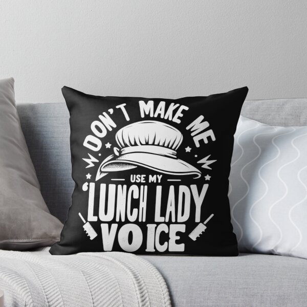 Item preview, Don't Make Me Use My Lunch Lady Voice designed and sold by teedory.