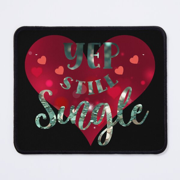 Item preview, Yep still single designed and sold by LilithsDesires.