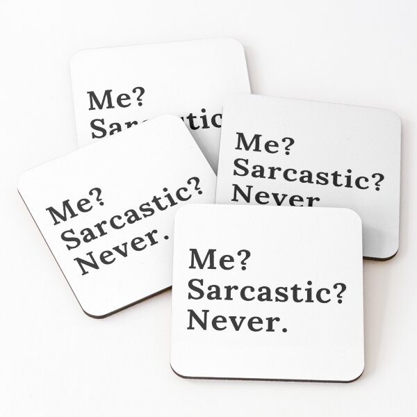 Item preview, Me? Sarcastic? Never. | Sarcasm | Funny | Joke designed and sold by ShopCoolStop.