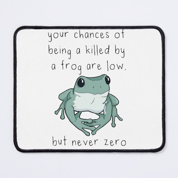 Item preview, Chances of Being Killed by a Frog designed and sold by Seren14.