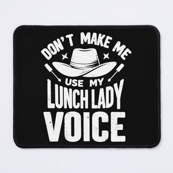 Item preview, Don't Make Me Use My Lunch Lady Voice designed and sold by teedory.