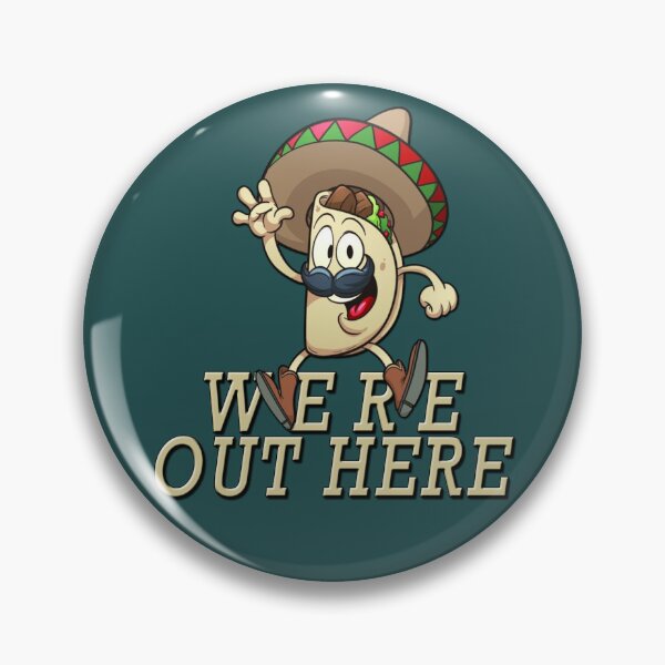 Item preview, WERE OUT HERE OF TACO'S OFF MENU designed and sold by Usrbrands.