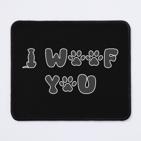 Item preview, I woof yoy designed and sold by ViEmCreations.