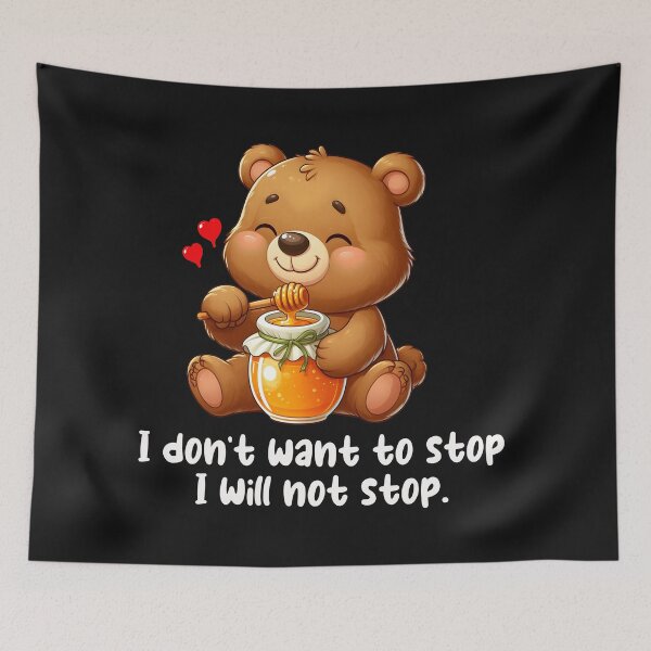 Item preview, I don't want to stop, I will not stop Cute Kawaii designed and sold by TeddybearClub.