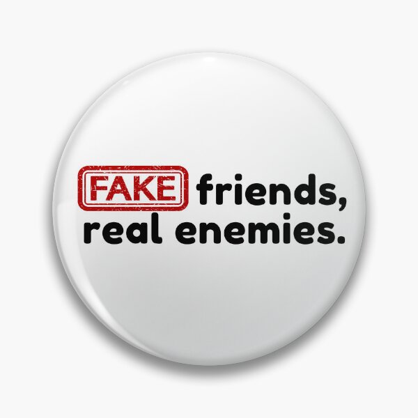 Item preview, Fake friends, real enemies. designed and sold by Bananobanini.