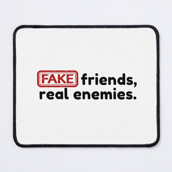 Item preview, Fake friends, real enemies. designed and sold by Bananobanini.