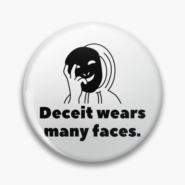 Item preview, Deceit wears many faces. designed and sold by Bananobanini.