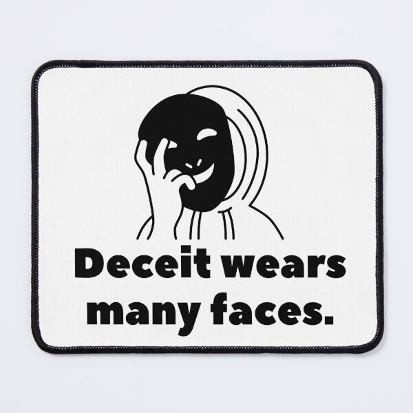 Item preview, Deceit wears many faces. designed and sold by Bananobanini.