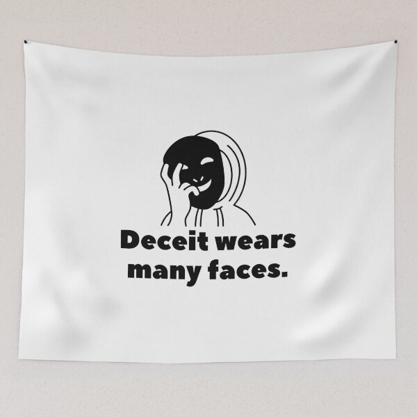 Item preview, Deceit wears many faces. designed and sold by Bananobanini.