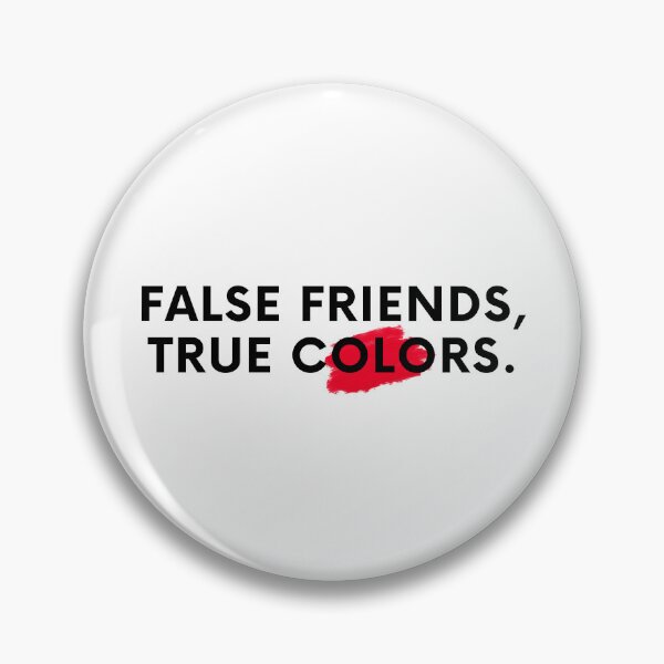 Item preview, False Friends, True Colors. designed and sold by Bananobanini.